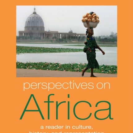 Perspectives on Africa: A Reader in Culture, History and Representation