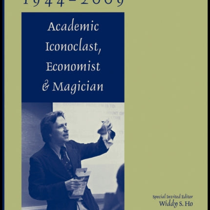 Laurence S. Moss 1944 - 2009: Academic Iconoclast, Economist and Magician