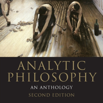 Analytic Philosophy: An Anthology