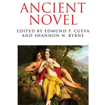 A Companion to the Ancient Novel