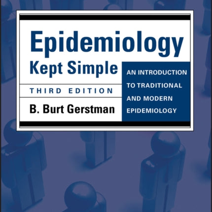 Epidemiology Kept Simple: An Introduction to Traditional and Modern Epidemiology