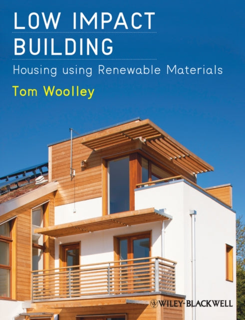 Low Impact Building: Housing using Renewable Materials