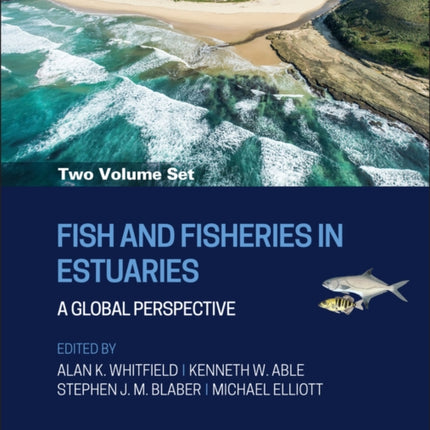 Fish and Fisheries in Estuaries, 2 Volume Set: A Global Perspective