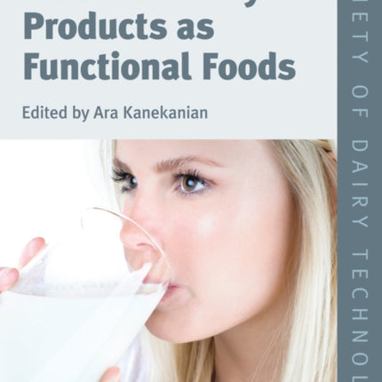 Milk and Dairy Products as Functional Foods