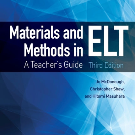 Materials and Methods in ELT: A Teacher's Guide