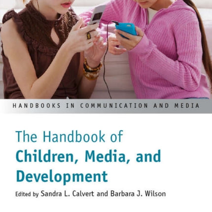 The Handbook of Children Media and Development
