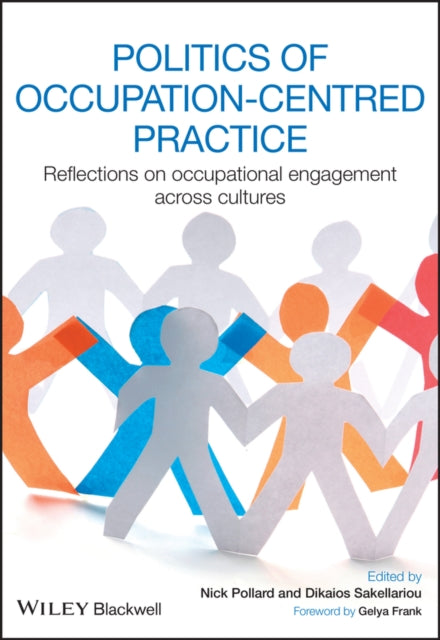 Politics of Occupation-Centred Practice: Reflections on Occupational Engagement Across Cultures