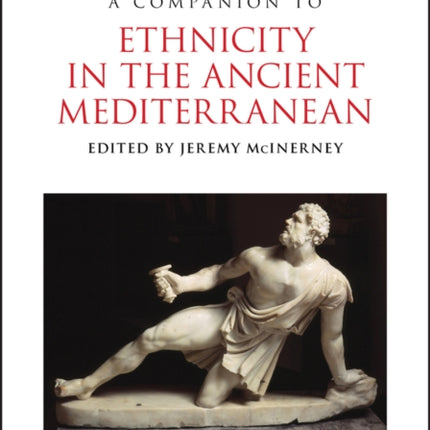 A Companion to Ethnicity in the Ancient