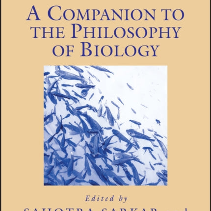 A Companion to the Philosophy of Biology