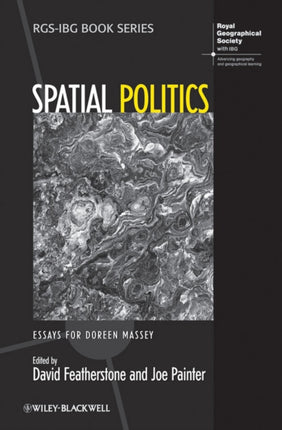 Spatial Politics: Essays For Doreen Massey