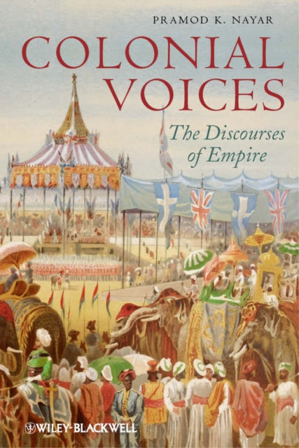 Colonial Voices: The Discourses of Empire