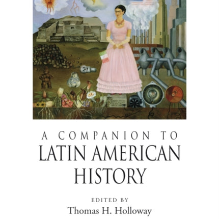 A Companion to Latin American History