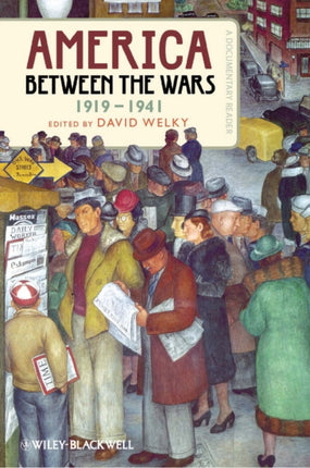 America Between the Wars, 1919-1941: A Documentary Reader