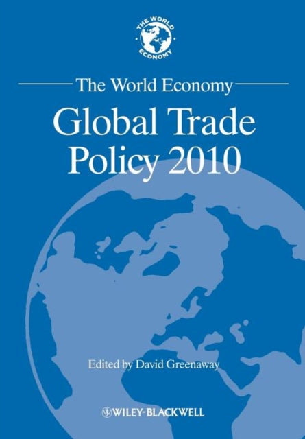 The World Economy: Global Trade Policy 2010