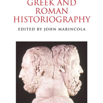 A Companion to Greek and Roman Historiography