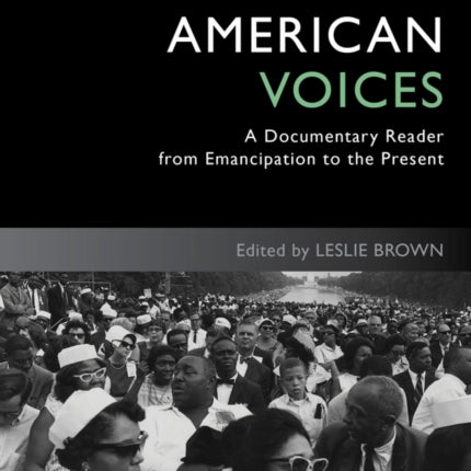 African American Voices: A Documentary Reader from Emancipation to the Present