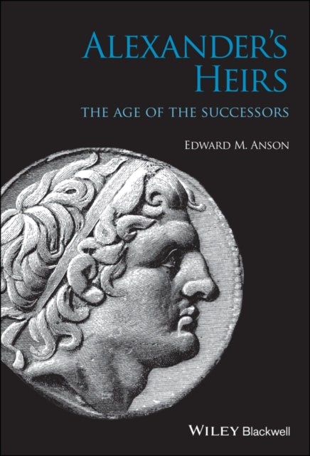 Alexander's Heirs: The Age of the Successors