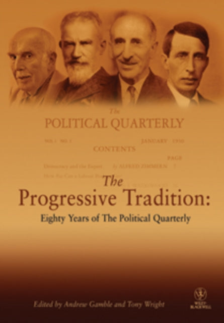 The Progressive Tradition: Eighty Years of The Political Quarterly