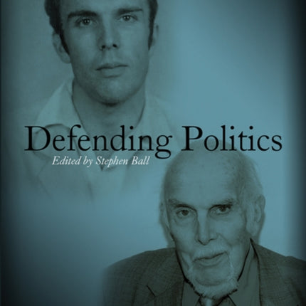 Defending Politics: Bernard Crick at The Political Quarterly