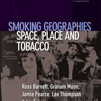 Smoking Geographies: Space, Place and Tobacco