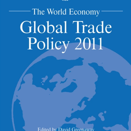 The World Economy: Global Trade Policy 2011