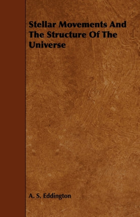 Stellar Movements and the Structure of the Universe
