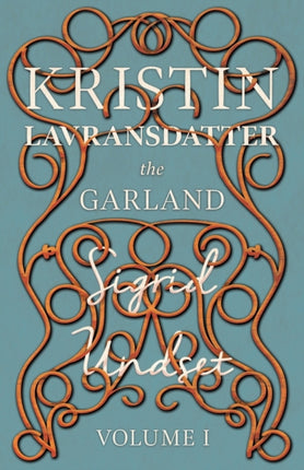 Kristin Lavransdatter  The Garland  The Mistress Of Husaby