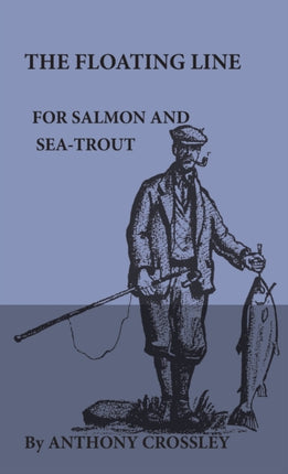The Floating Line for Salmon and SeaTrout