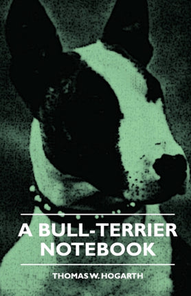 A BullTerrier Notebook