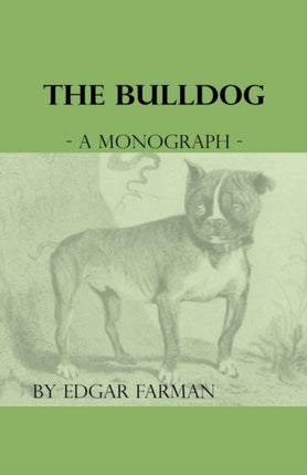 The Bulldog  A Monograph