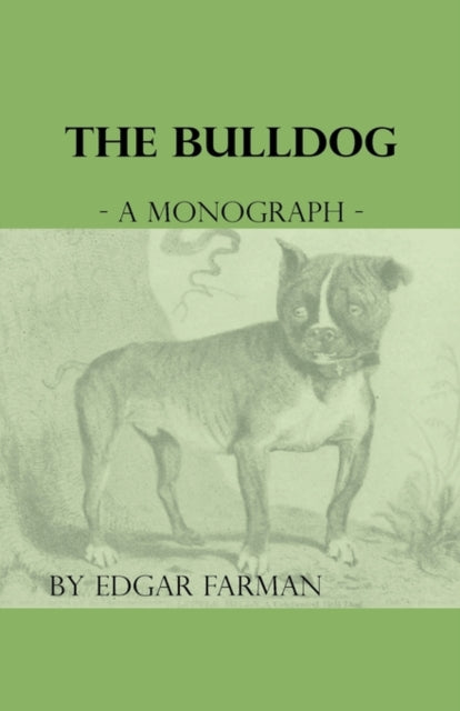 The Bulldog  A Monograph