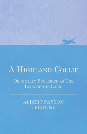 A Highland Collie  Originally Published as The Luck of the Laird