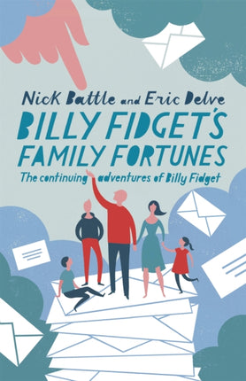 Billy Fidget's Family Fortunes: The continuing adventures of Billy Fidget