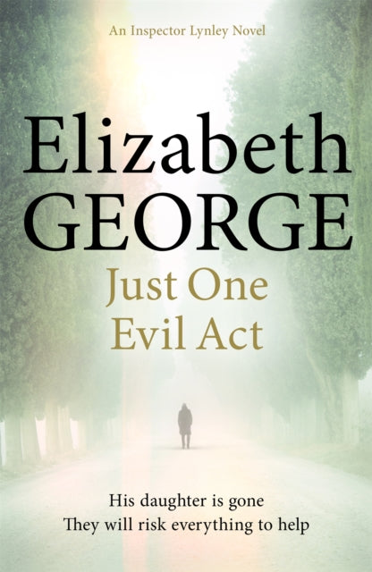 Just One Evil Act: An Inspector Lynley Novel: 18