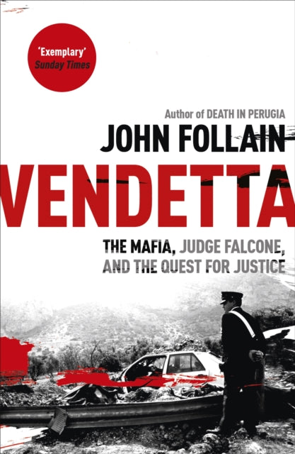 Vendetta: The Mafia, Judge Falcone and the Quest for Justice