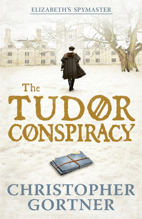 The Tudor Conspiracy: Elizabeth's Spymaster Two