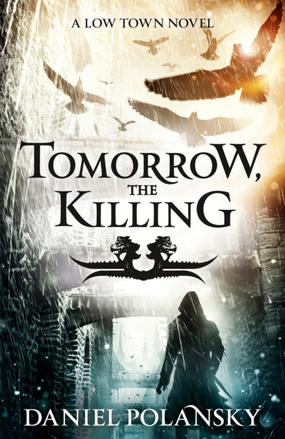 Tomorrow, the Killing: Low Town 2