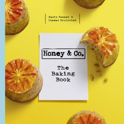 Honey & Co: The Baking Book