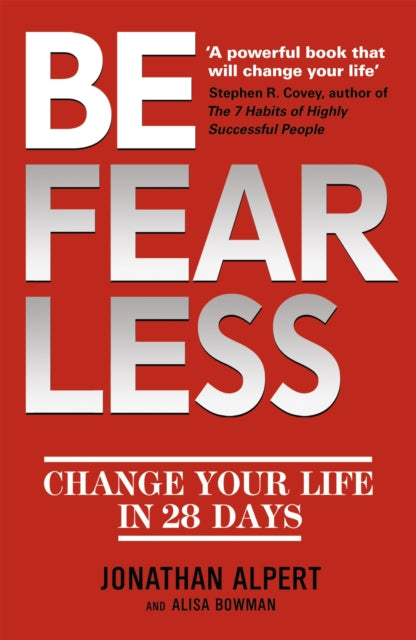 Be Fearless: Change Your Life in 28 Days