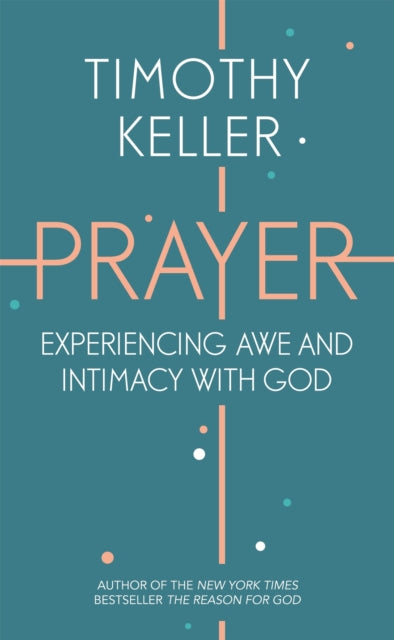 Prayer: Experiencing Awe and Intimacy with God