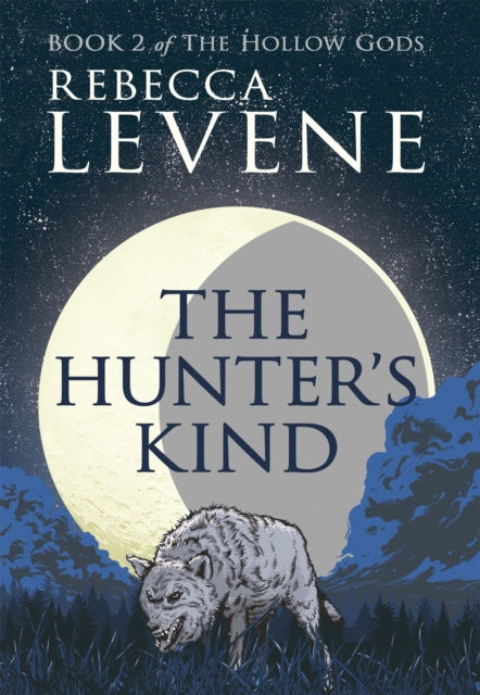 The Hunter's Kind: Book 2 of The Hollow Gods