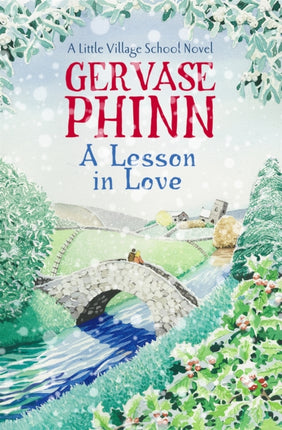 A Lesson in Love: Book 4 in the gorgeously endearing Little Village School series