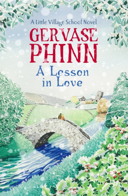 A Lesson in Love: Book 4 in the gorgeously endearing Little Village School series