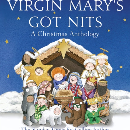 The Virgin Mary's Got Nits: A Christmas Anthology