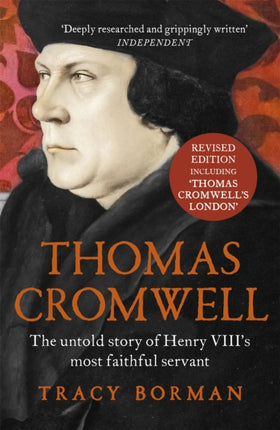 Thomas Cromwell: The untold story of Henry VIII's most faithful servant