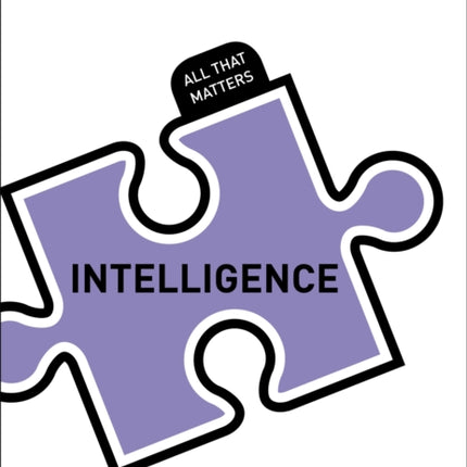 Intelligence: All That Matters