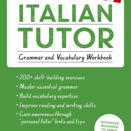 Italian Tutor: Grammar and Vocabulary Workbook (Learn Italian with Teach Yourself): Advanced beginner to upper intermediate course