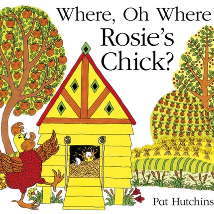 Where, Oh Where, is Rosie's Chick?