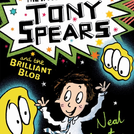 The Invincible Tony Spears and the Brilliant Blob: Book 2