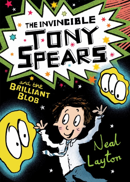 The Invincible Tony Spears and the Brilliant Blob: Book 2